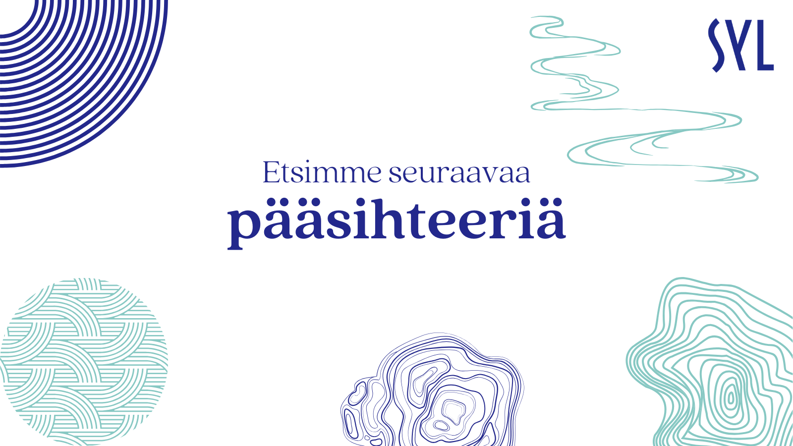 Etsimme seuraavaa pääsihteeriä