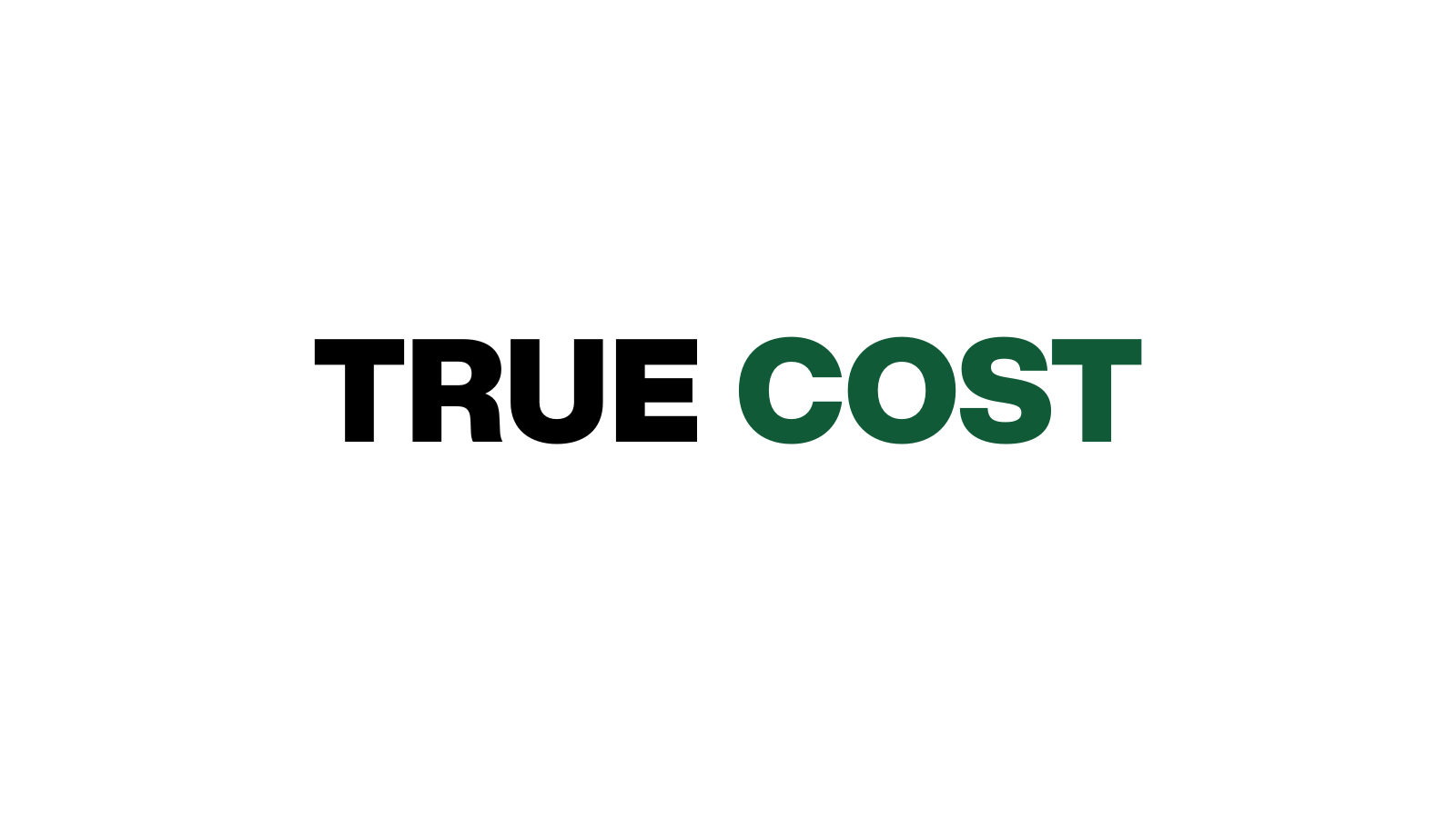 True cost